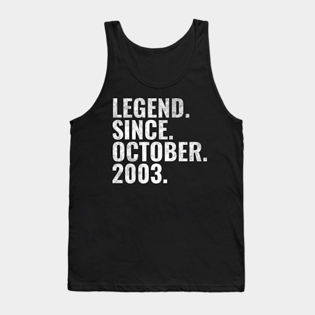 Legend since October 2003 Birthday Shirt Happy Birthday Shirts Tank Top by TeeLogic